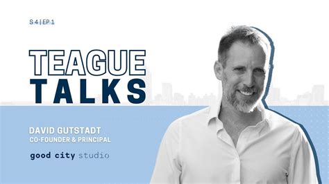 Teague Talks with David Gutstadt, Co.